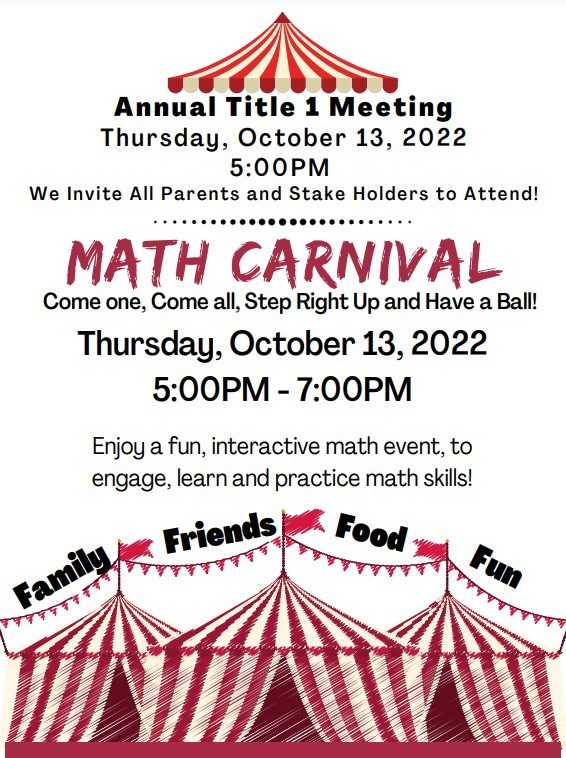 Annual Title 1 Meeting Thursday, October 13, 2022 5:00PM We Invi te Al l Parents and Stake Holders to At tend! Come one, Come all, Step Right Up and Have a Ball! Enjoy a fun, interactive math event, to engage, learn and practice math skills!